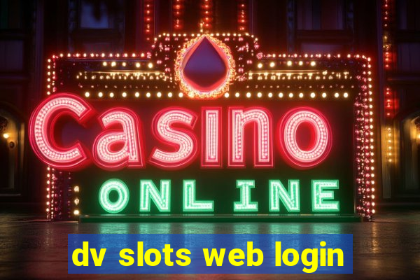 dv slots web login